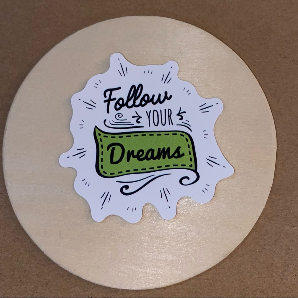 🌈20/$5🌈 Follow Your Dreams Sticker